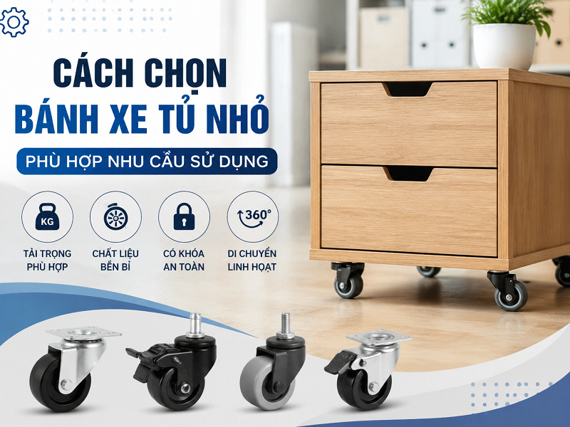Cách chọn bánh xe tủ nhỏ phù hợp nhu cầu