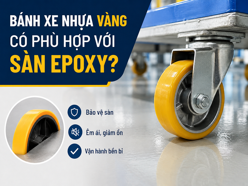 Bánh xe nhựa vàng dùng cho sàn epoxy được không