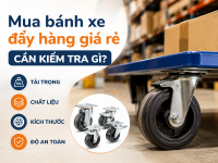 Những sai lầm khi mua bánh xe đẩy hàng
