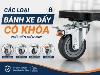 Nên chọn bánh xe xoay có khóa hay bánh xe cố định có khóa